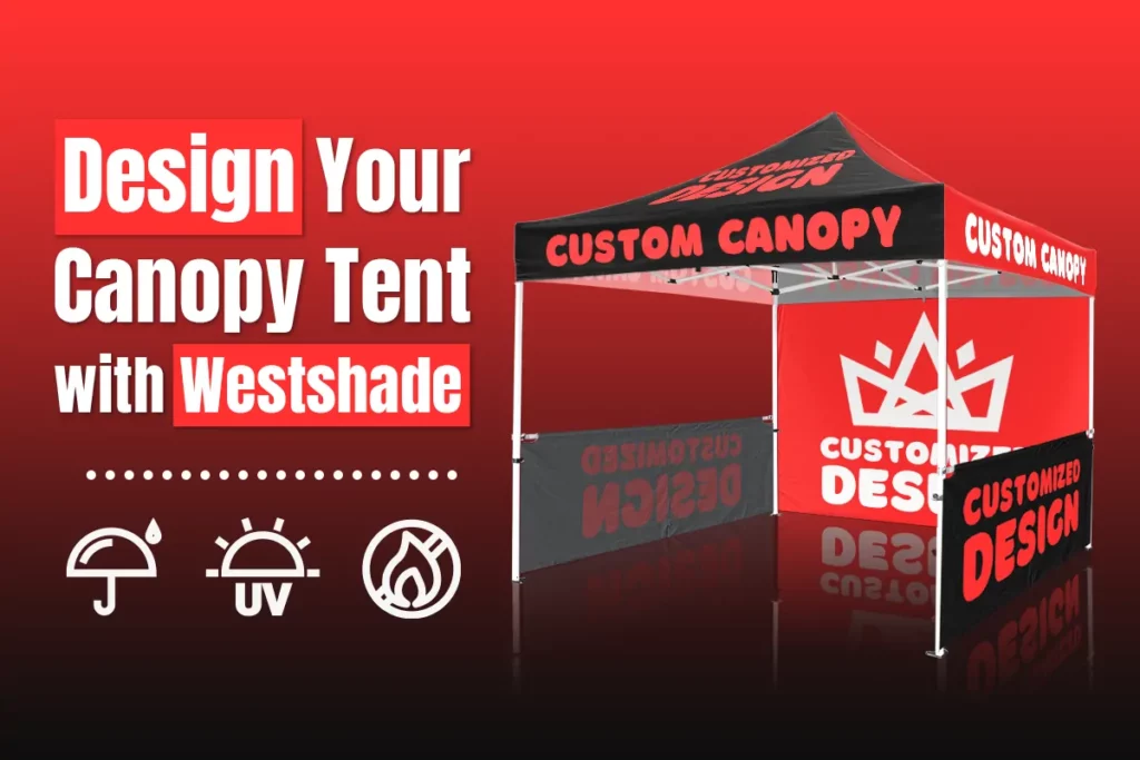 Design-Your-Canopy-Tent-with-Westshade-1024x683