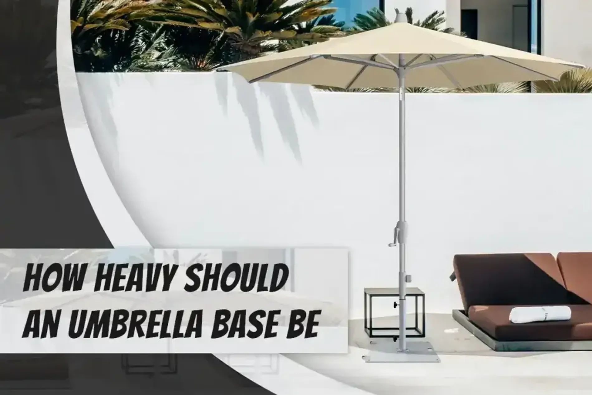 How Heavy Should an Umbrella Base Be?